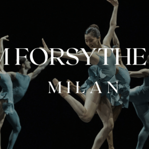 william-forsythe-ballet-milan-teatro-alla-scala-tickets